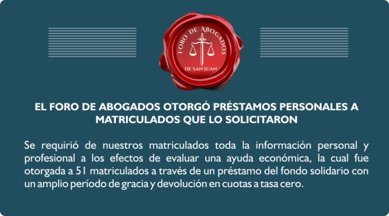 EL FORO DE ABOGADOS OTORGÓ PRÉSTAMOS PERSONALES A MATRICULADOS QUE LO SOLICITARON