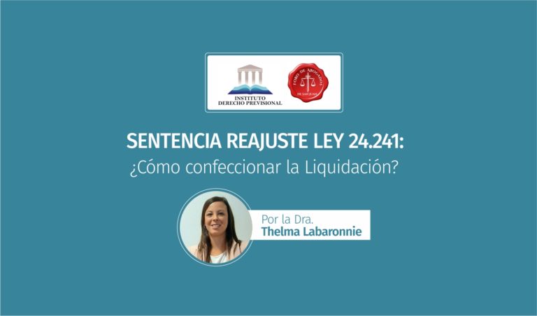 VER AQUÍ EL VIDEO TUTORIAL SOBRE:  “Sentencia Reajuste Ley 24.241: cómo confeccionar la Liquidación”