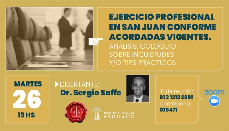 26/5: VIDEO CONFERENCIA “EJERCICIO PROFESIONAL EN SAN JUAN SEGÚN NUEVAS ACORDADAS”