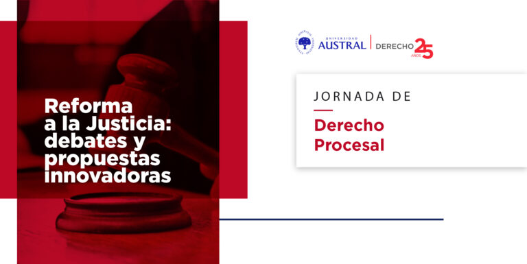 Jornada de Derecho Procesal “Reforma a la Justicia: debates y propuestas innovadoras”