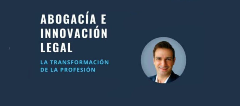 VER AQUÍ EL VIDEO “ABOGACÍA E INNOVACIÓN LEGAL”