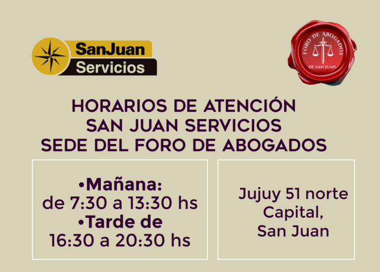 HORARIOS DE ATENCIÓN  SAN JUAN SERVICIOS  SEDE DEL FORO DE ABOGADOS