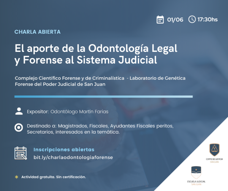 CHARLA ABIERTA “EL APORTE DE LA ODONTOLOGÍA LEGAL Y FORENSE AL SISTEMA JUDICIAL”