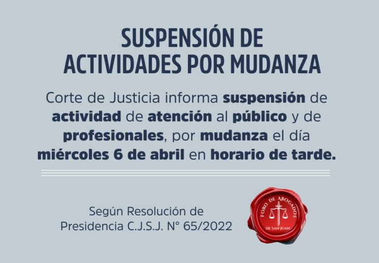 CORTE DE JUSTICIA: SUSPENSIÓN DE ACTIVIDADES POR MUDANZA