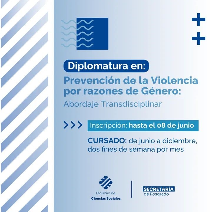 PRÓRROGA DEL PLAZO DE INSCRIPCIÓN PARA LA DIPLOMATURA EN PREVENCIÓN DE LA VIOLENCIA POR RAZONES DE GÉNERO, HASTA EL VIERNES 17 DE JUNIO