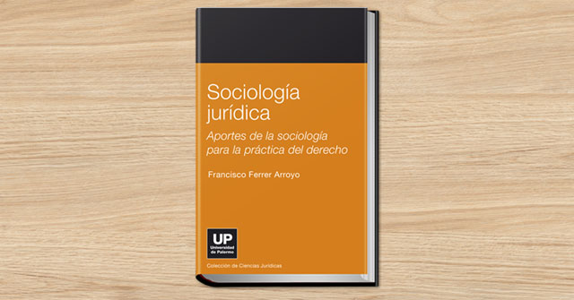 SOCIOLOGÍA JURÍDICA. APORTES DE LA SOCIOLOGÍA PARA LA PRÁCTICA DEL