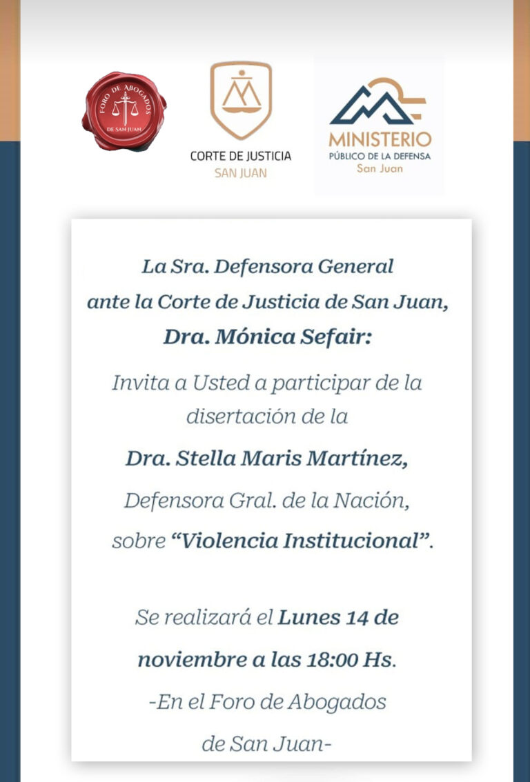 EL MINISTERIO PÚBLICO DE LA DEFENSA Y LA CORTE DE JUSTICIA DE SAN JUAN, INVITAN: