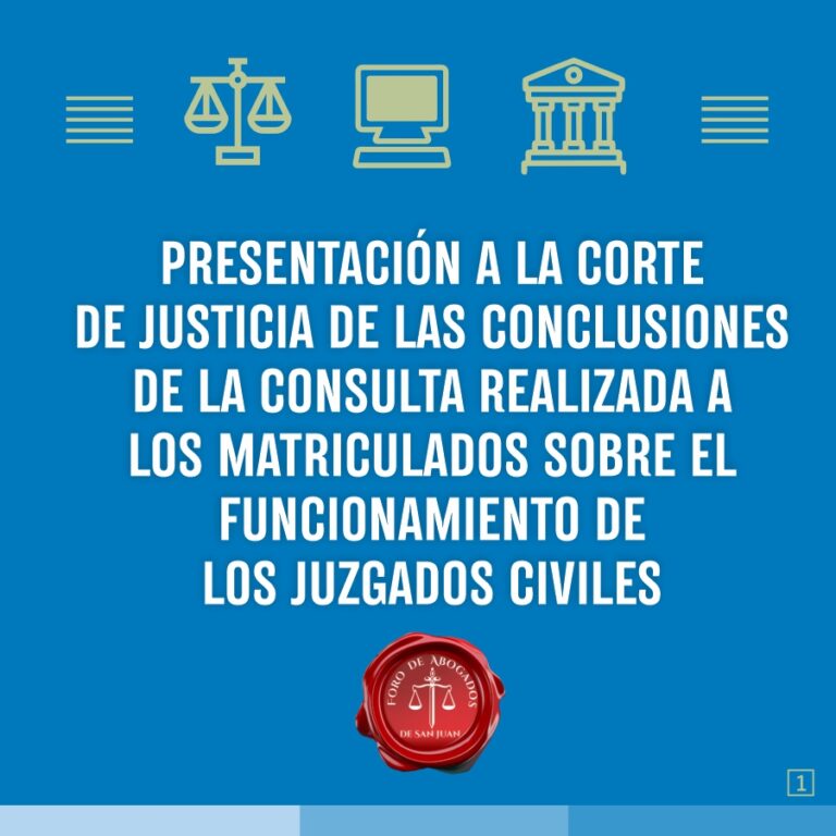 PRESENTACIÓN A LA CORTE DE LAS CONCLUSIONES CONSULTA REALIZADA A LOS MATRICULADOS SOBRE ELFUNCIONAMIENTO DE LOS JUZGADOS CIVILES