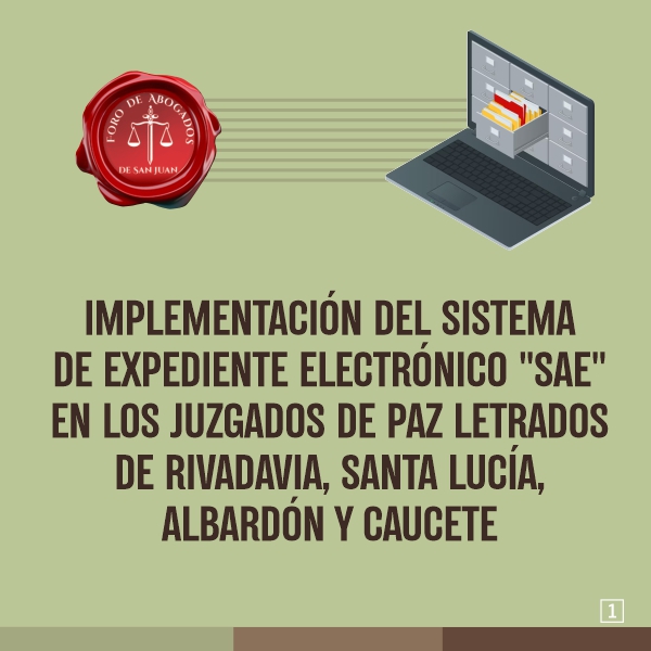 INFORMACIÓN IMPORTANTE PARA MATRICULADOS: Se recuerda a los matriculados la implementación de Expediente Electrónico en los Juzgados de Paz de Rivadavia, Santa Lucía, Albardón y Caucete.