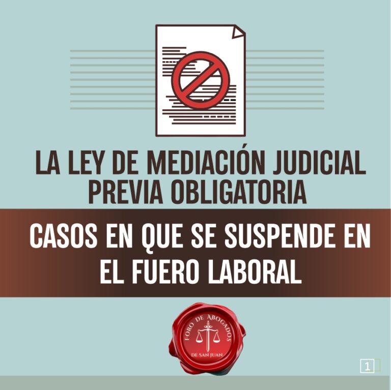 LEY DE MEDIACIÓN JUDICIAL PREVIA OBLIGATORIA, CASOS EN LO QUE SE SUSPENDE EN EL FUERO LABORAL