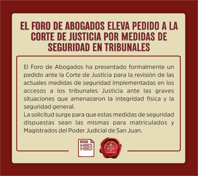 EL FORO DE ABOGADOS ELEVA PEDIDO A LA CORTE DE JUSTICIA POR MEDIDAS DE SEGURIDAD EN TRIBUNALES