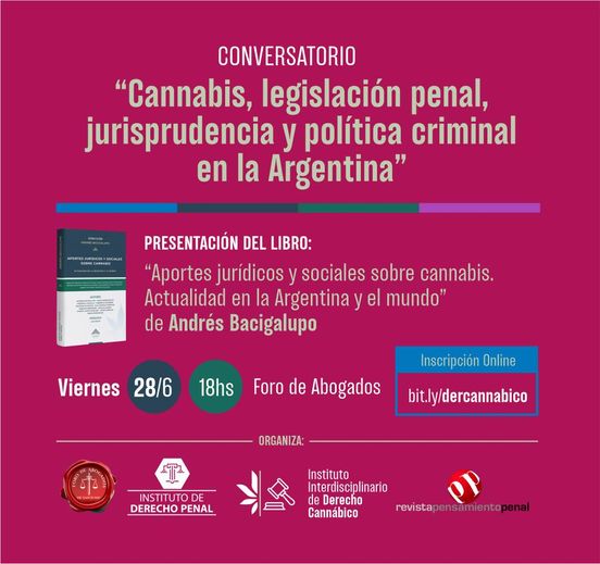 Conversatorio: “Cannabis, legislación penal, jurisprudencia y política criminal en la Argentina”