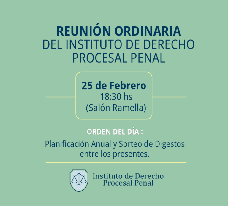 REUNIÓN ORDINARIA INSTITUTO DE DERECHO PROCESAL PENAL