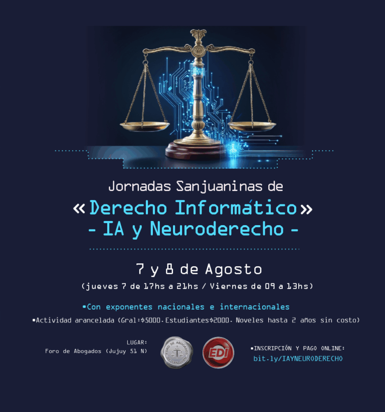 Jornadas Sanjuaninas de Derecho Informático – IA y Neuroderecho –