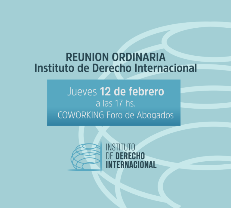 INSTITUTO DE DERECHO INTERNACIONAL, INVITA A REUNIÓN