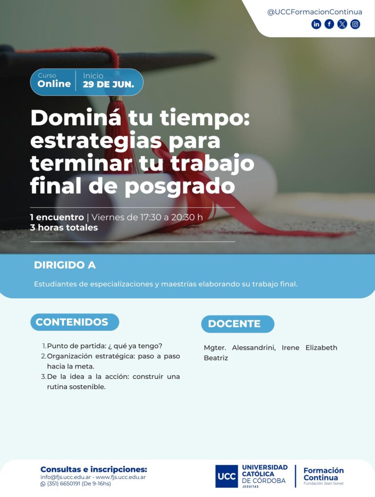 Dominá tu tiempo: estrategias para terminar tu trabajo final de posgrado – UCC